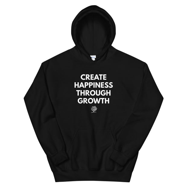 Create Happiness Through Growth Hoodie