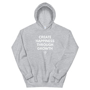Create Happiness Through Growth Hoodie